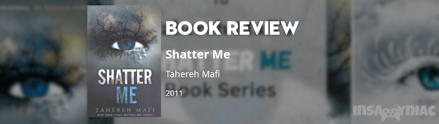 Shatter Me #1 by Tahereh Mafi 7 Shatter Me #1 by Tahereh Mafi