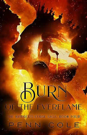 Weekly Book Rendezvous: Wednesday Edition 9 Burn of the Everflame (Kindred's Curse #4) by Penn Cole