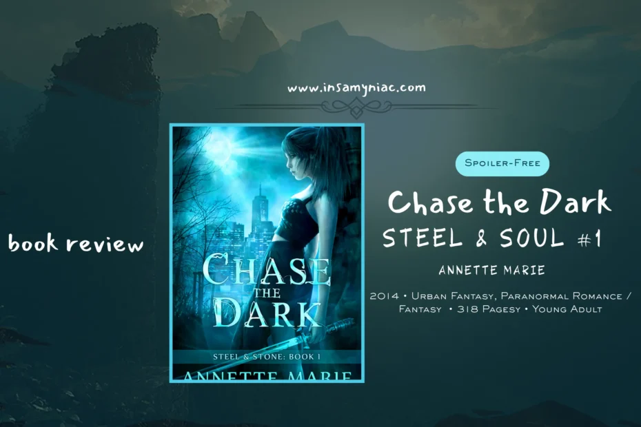 Chase The Dark of the Steel & Stone series by Annette Marie