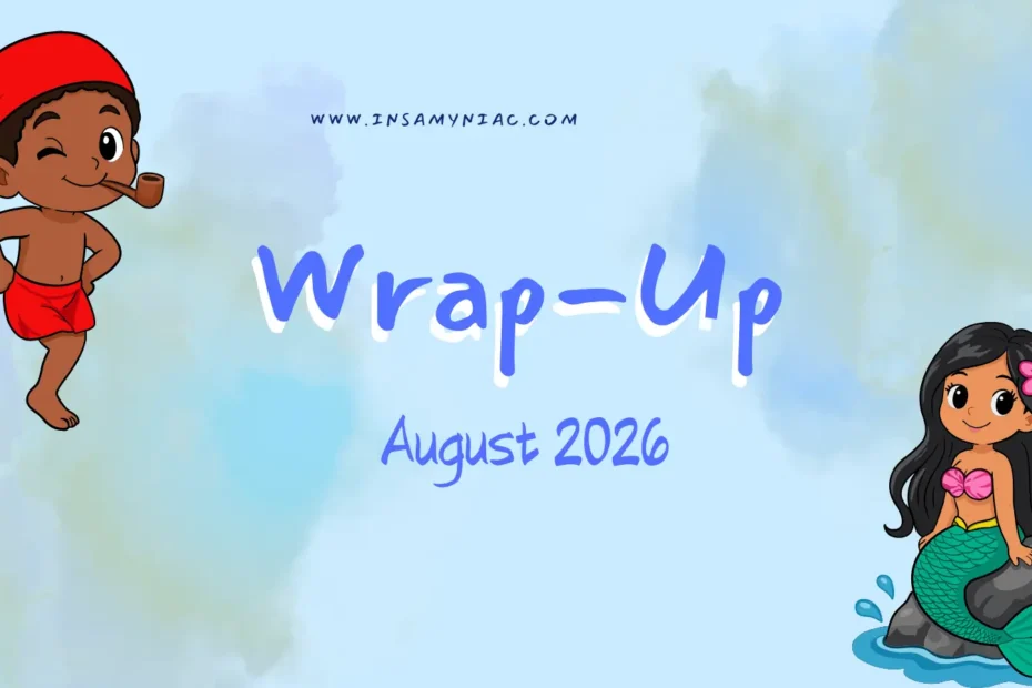 Wrap-Up August 2026