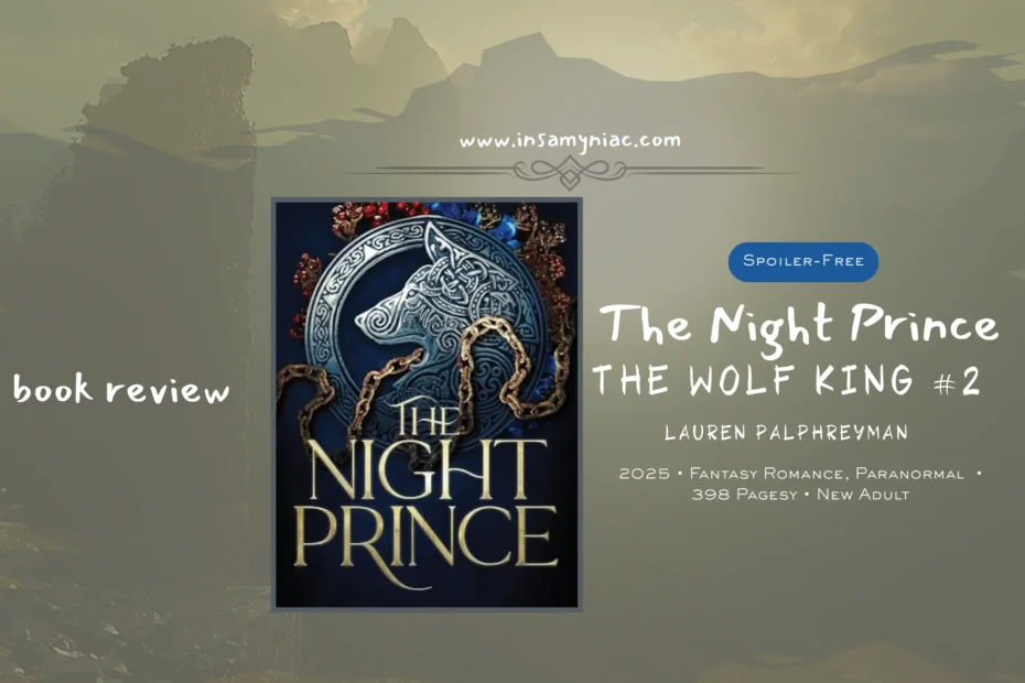 The Night Prince (The Wolf Kingย #2) by Lauren Palphreyman Book Review 1 The Night Prince